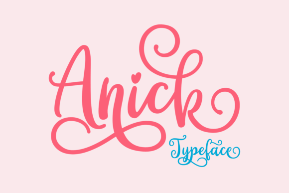 Anick: The Sweet and Playful Script for Modern Creators