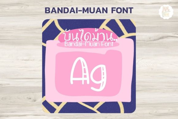 BanDai-Muan: A Thai-Inspired Script Font for Modern Design